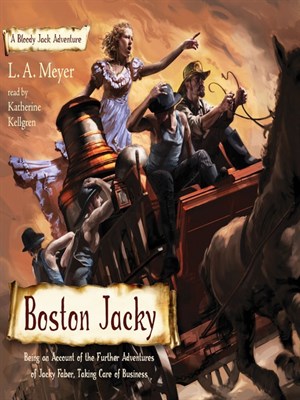 Cover of Boston Jacky: Being an Account of the Further Adventures of Jacky Faber, Taking Care of Business